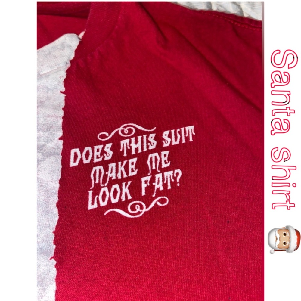 Santa t-shirt -“Does this suit make me look fat”- men’s size large, preowned